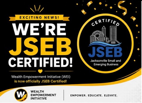 🎉 BIG NEWS! WE’RE OFFICIALLY JSEB CERTIFIED! 🎉
Wealth Empowerment Initiative is proud to announce that we have received our Jacksonville Small and Emerging Business (JSEB) certification!
This milestone represents growth, opportunity, and our continued commitment to advancing economic empowerment through financial education, resources, and community impact.
As a JSEB-certified organization, we are excited about new opportunities to collaborate, build meaningful partnerships, and continue creating pathways that help individuals and families strengthen their financial futures.
We are grateful for our board, supporters, partners and everyone who support our mission.
#WealthEmpowermentInitiative #JSEB #JacksonvilleSmallBusiness #Jacksonville
